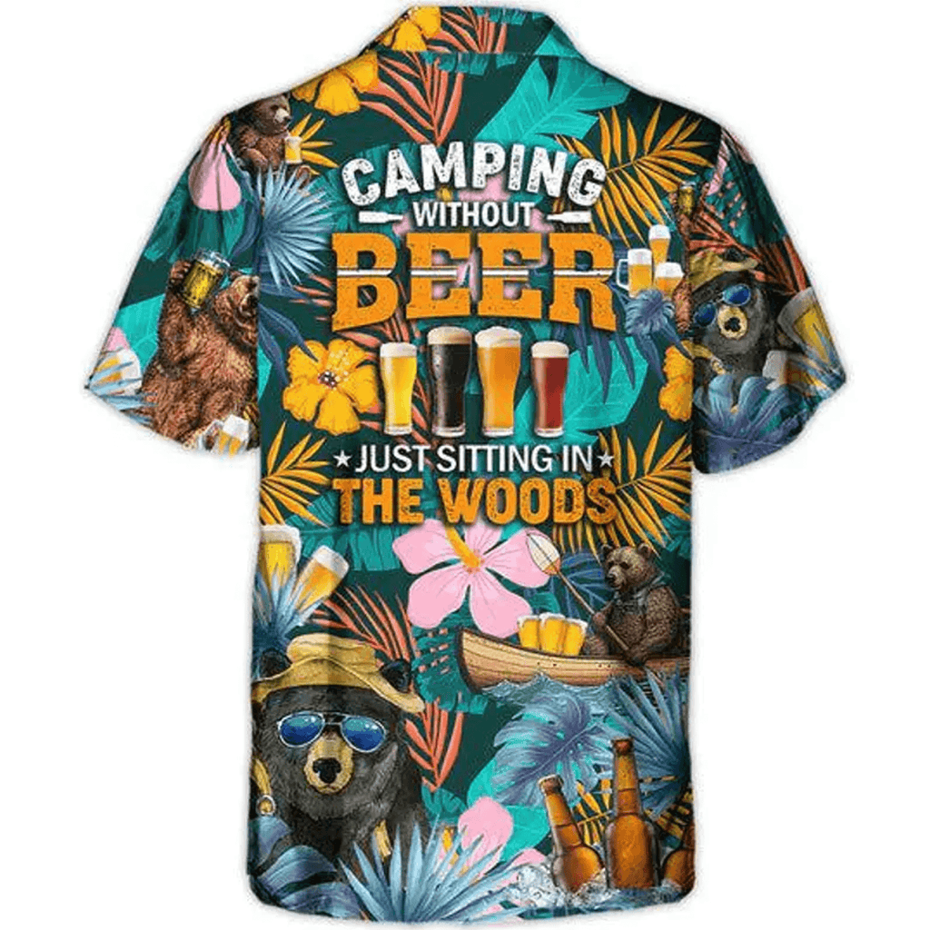 Funny Bear Camping Hawaiian Shirt  “Camping Without Beer Is Just Sitting” Aloha Button Down Summer Drinking Outfit